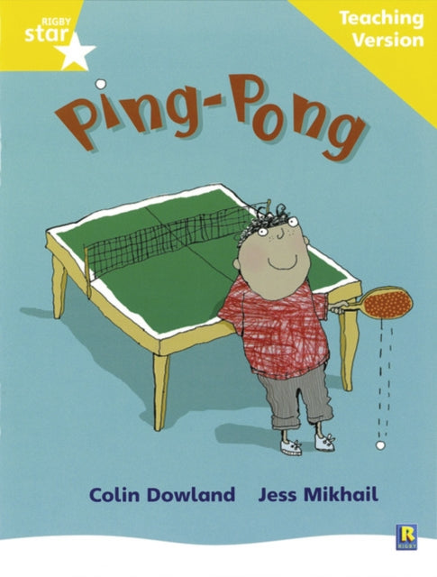 Book cover of: Rigby Star Phonic Guided Reading Yellow Level: Ping Pong Teaching Version