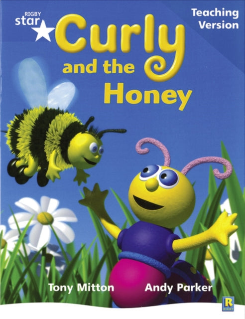 Book cover of: Rigby Star Phonic Guided Reading Blue Level: Curly and the Honey Teaching Version