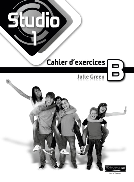 Book cover of: Studio 1 Workbook B (pack of 8) (11-14 French). By: Julie Green