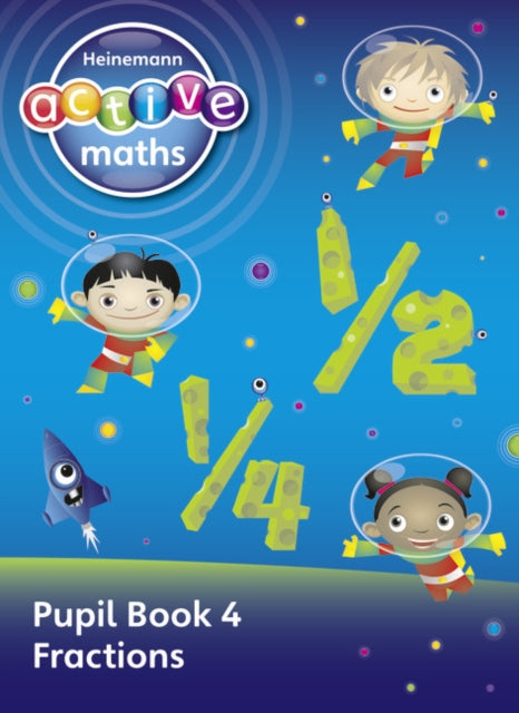 Book cover of: Heinemann Active Maths - First Level - Exploring Number - Pupil Book 4 - Fractions