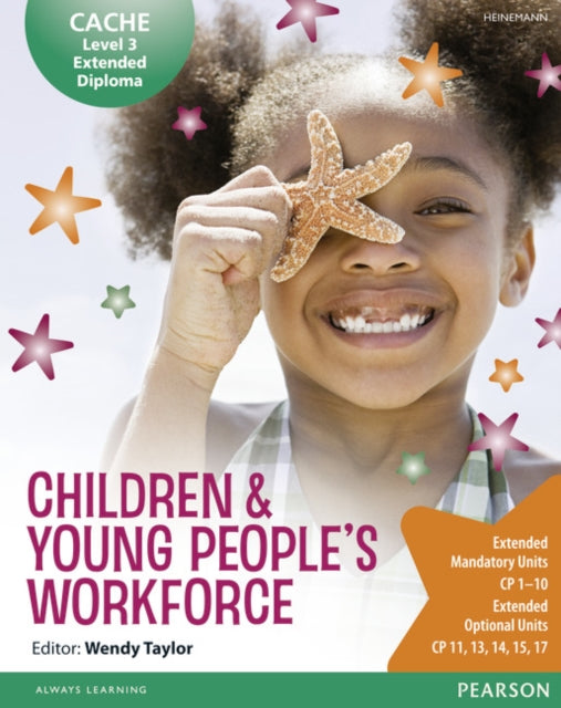 Book cover of: CACHE Level 3 Extended Diploma for the Children & Young People's Workforce Student Book