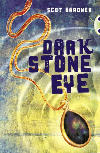 Book cover of: Bug Club Independent Fiction Year 5 Blue A Dark Stone Eye. By: Scot Gardner