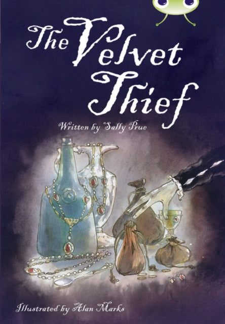 Book cover of: Bug Club Independent Fiction Year 6 Red B The Velvet Thief. By: Sally Prue