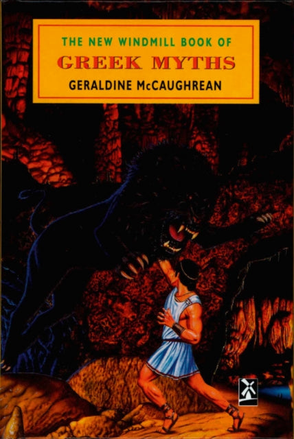 Book cover of: New Windmill Book Of Greek Myths. By: Geraldine McCaughrean