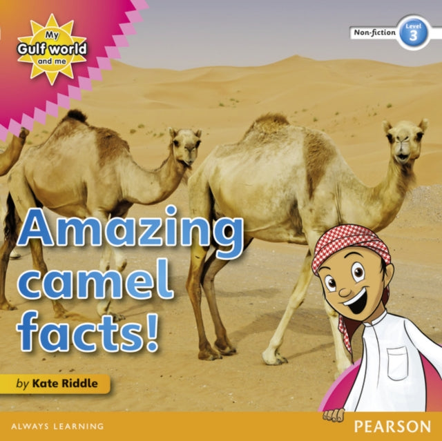 Book cover of: My Gulf World and Me Level 3 non-fiction reader: Amazing camel facts!