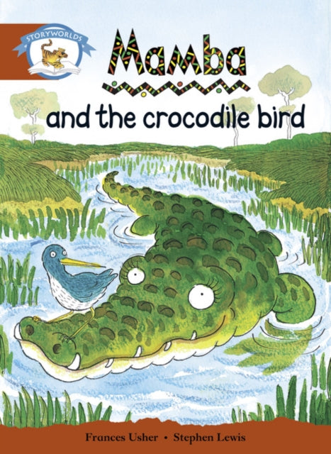 Book cover of: Literacy Edition Storyworlds Stage 7, Animal World, Mamba and the Crocodile Bird