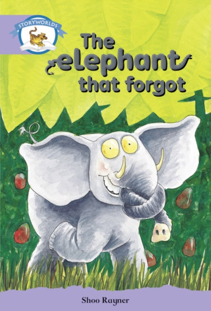 Book cover of: Literacy Edition Storyworlds Stage 8, Animal World, The Elephant That Forgot