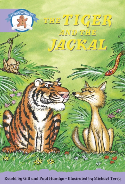 Book cover of: Literacy Edition Storyworlds Stage 8, Once Upon A Time World, The Tiger and the Jackal