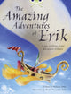 Book cover of: Bug Club Independent Fiction Year 4 Grey A The Amazing Adventures of Erik. By: Malachy Doyle
