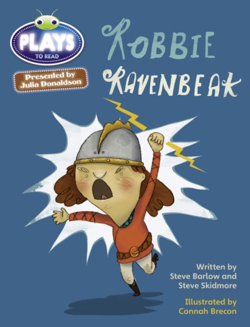 Book cover of: Bug Club Julia Donaldson Plays Brown/3C-3B Robbie Ravenbeak. By: Steve Barlow