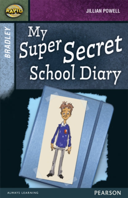 Book cover of: Rapid Stage 9 Set A: Bradley: My Super Secret School Diary. By: Jillian Powell