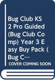 Book cover of: Bug Club KS2 Pro Guided (Bug Club Comp) Year 3 Easy Buy Pack. By: Shirin Yim Bridges