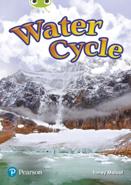 Book cover of: Bug Club Independent Non Fiction Year Two Lime Plus Water Cycle. By: Torrey Maloof
