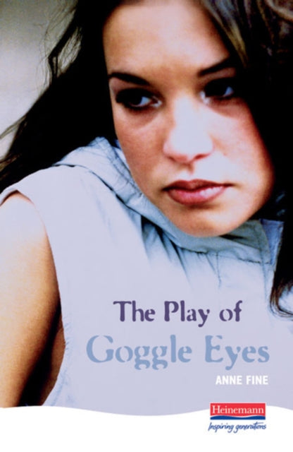 Play Of Goggle Eyes 9780435233099 Anne Fine
