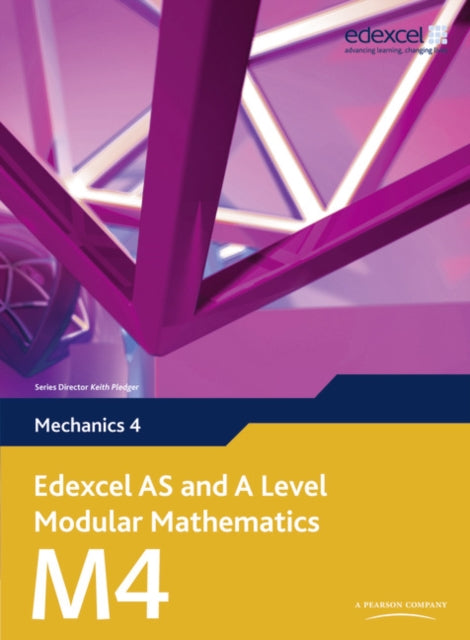 Book cover of: Edexcel AS and A Level Modular Mathematics Mechanics 4 M4
