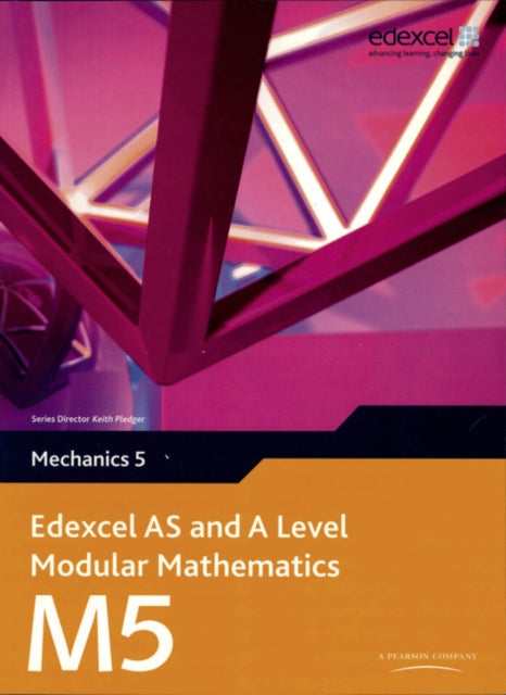 Book cover of: Edexcel AS and A Level Modular Mathematics Mechanics 5 M5