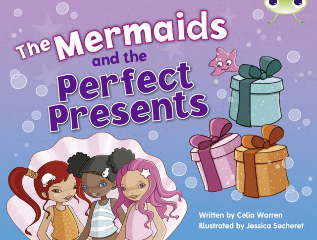 Book cover of: Bug Club Guided Fiction Year 1 Blue C The Mermaids and Perfect Presents. By: Celia Warren