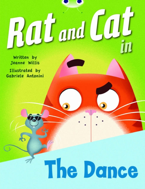 Book cover of: Bug Club Guided Fiction Reception Red B Rat and Cat in the Dance. By: Jeanne Willis