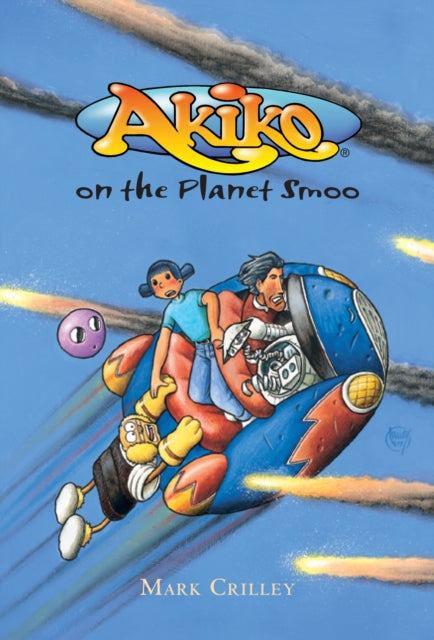 Book cover of: Akiko on the Planet Smoo. By: Mark Crilley