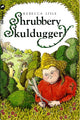 Book cover of: Shrubbery Skulduggery. By: Rebecca Lisle