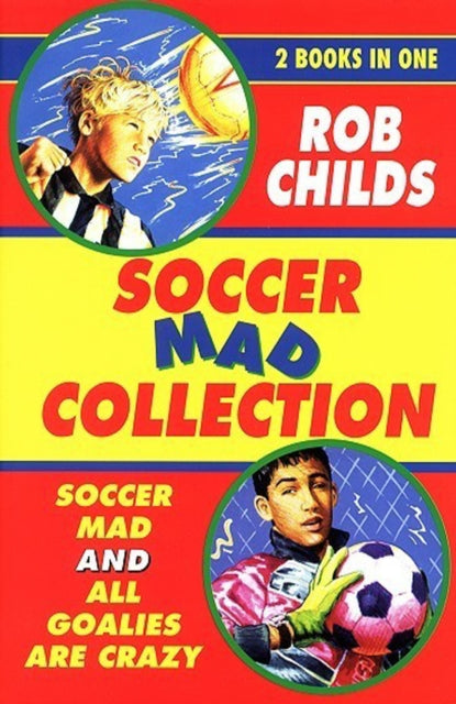 Book cover of: Soccer Mad Collection. By: Rob Childs