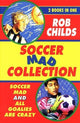 Book cover of: Soccer Mad Collection. By: Rob Childs