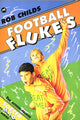 Book cover of: Football Flukes. By: Rob Childs