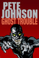 Book cover of: Ghost Trouble. By: Pete Johnson