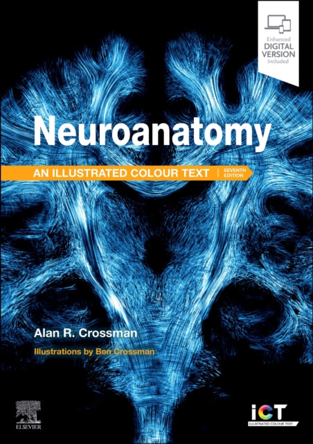 Book cover of: Neuroanatomy: Illustrated Colour Text. By: Alan R. Crossman