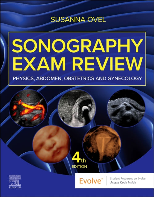 Book cover of: Sonography Exam Review: Physics, Abdomen, Obstetrics and Gynecology. By: Susanna Ovel