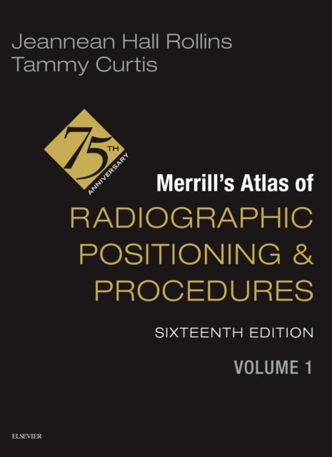 Book cover of: Merrill's Atlas of Radiographic Positioning and Procedures - Volume 1