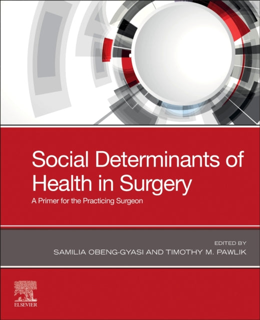Book cover of: Social Determinants of Health in Surgery. By: Samilia Obeng-Gyasi