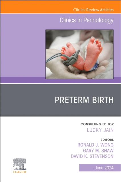 Book cover of: Preterm Birth, An Issue of Clinics in Perinatology. By: David K. Stevenson