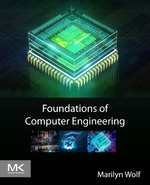 Book cover of: Foundations of Computer Engineering. By: Marilyn Wolf