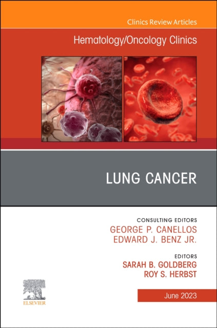 Book cover of: Lung Cancer, An Issue of Hematology/Oncology Clinics of North America. By: Sarah B. Goldberg