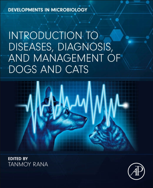 Book cover of: Introduction to Diseases, Diagnosis, and Management of Dogs and Cats. By: Tanmoy Rana