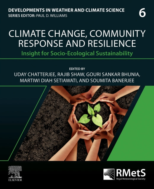 Book cover of: Climate Change, Community Response and Resilience. By: Uday Chatterjee