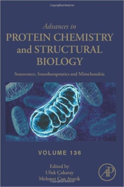 Book cover of: Senescence, Senotherapeutics and Mitochondria. By: Ufuk Cakatay