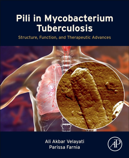 Book cover of: Pili in Mycobacterium Tuberculosis. By: Ali Akbar Velayati