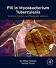 Book cover of: Pili in Mycobacterium Tuberculosis. By: Ali Akbar Velayati