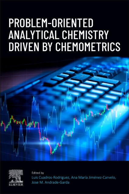 Book cover of: Problem-Oriented Analytical Chemistry Driven by Chemometrics. By: Luis Cuadros Rodríguez