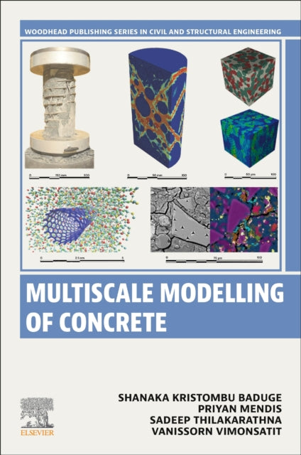 Book cover of: Multiscale Modelling of Concrete. By: Shanaka Baduge