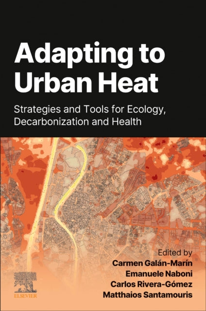 Book cover of: Adapting to Urban Heat:. By: Carmen Galán Marín