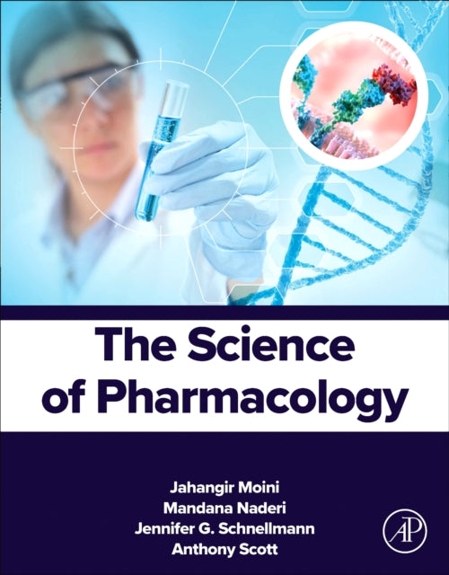 Book cover of: Science of Pharmacology. By: Jahangir Moini