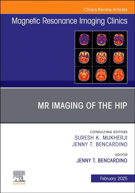 Book cover of: MR Imaging of the Hip, An Issue of Magnetic Resonance Imaging Clinics of North America