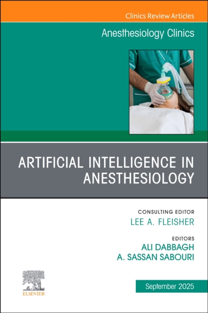 Book cover of: Artificial Intelligence in Anesthesiology, An Issue of Anesthesiology Clinics