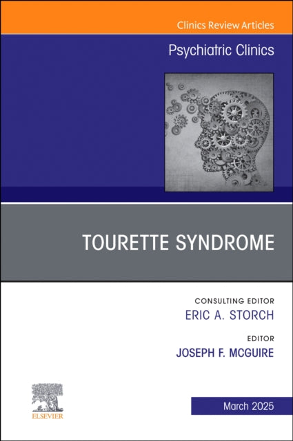 Book cover of: Tourette Syndrome, An Issue of Psychiatric Clinics of North America
