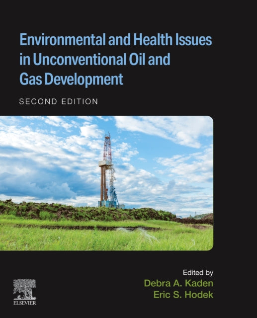 Book cover of: Environmental and Health Issues in Unconventional Oil and Gas Development