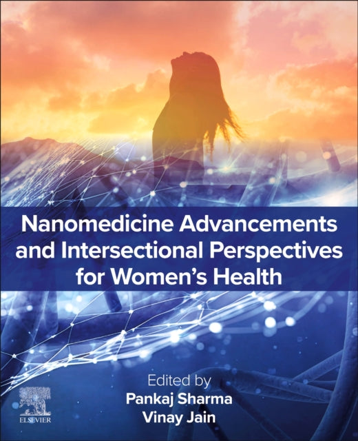 Book cover of: Nanomedicine Advancements and Intersectional Perspectives for Women's Health