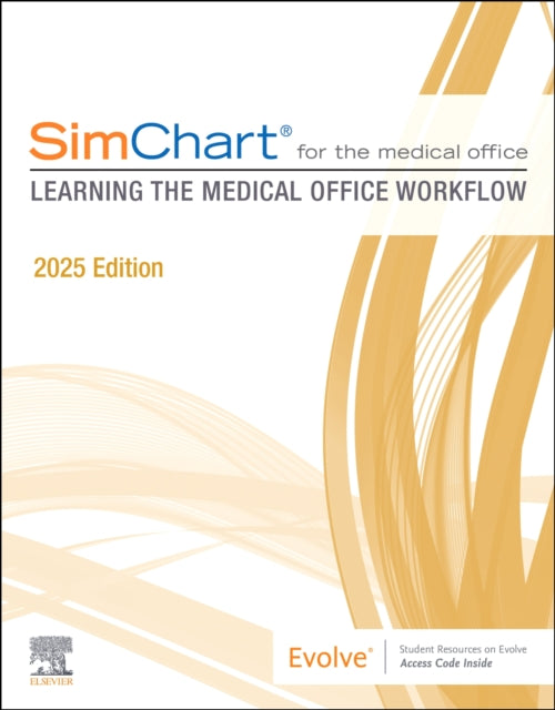 Book cover of: SimChart for the Medical Office: Learning the Medical Office Workflow - 2025 Edition. By: Elsevier Inc